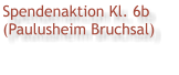 Spendenaktion Kl. 6b (Paulusheim Bruchsal)
